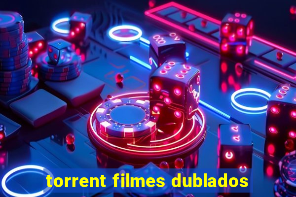 torrent filmes dublados